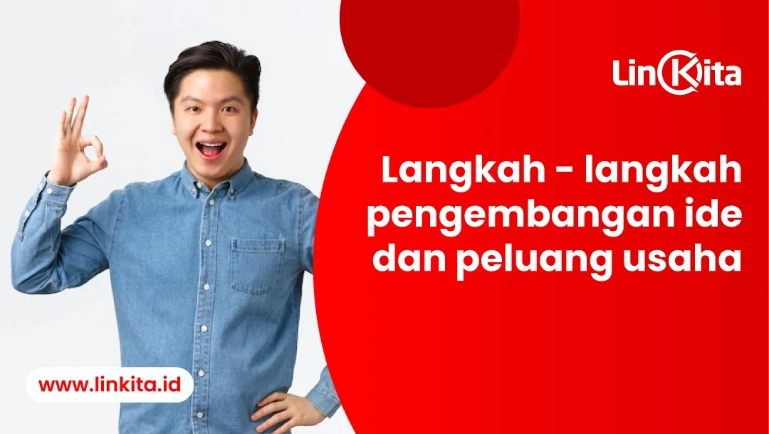 langkah-langkah pengembangan ide dan peluang usaha meliputi