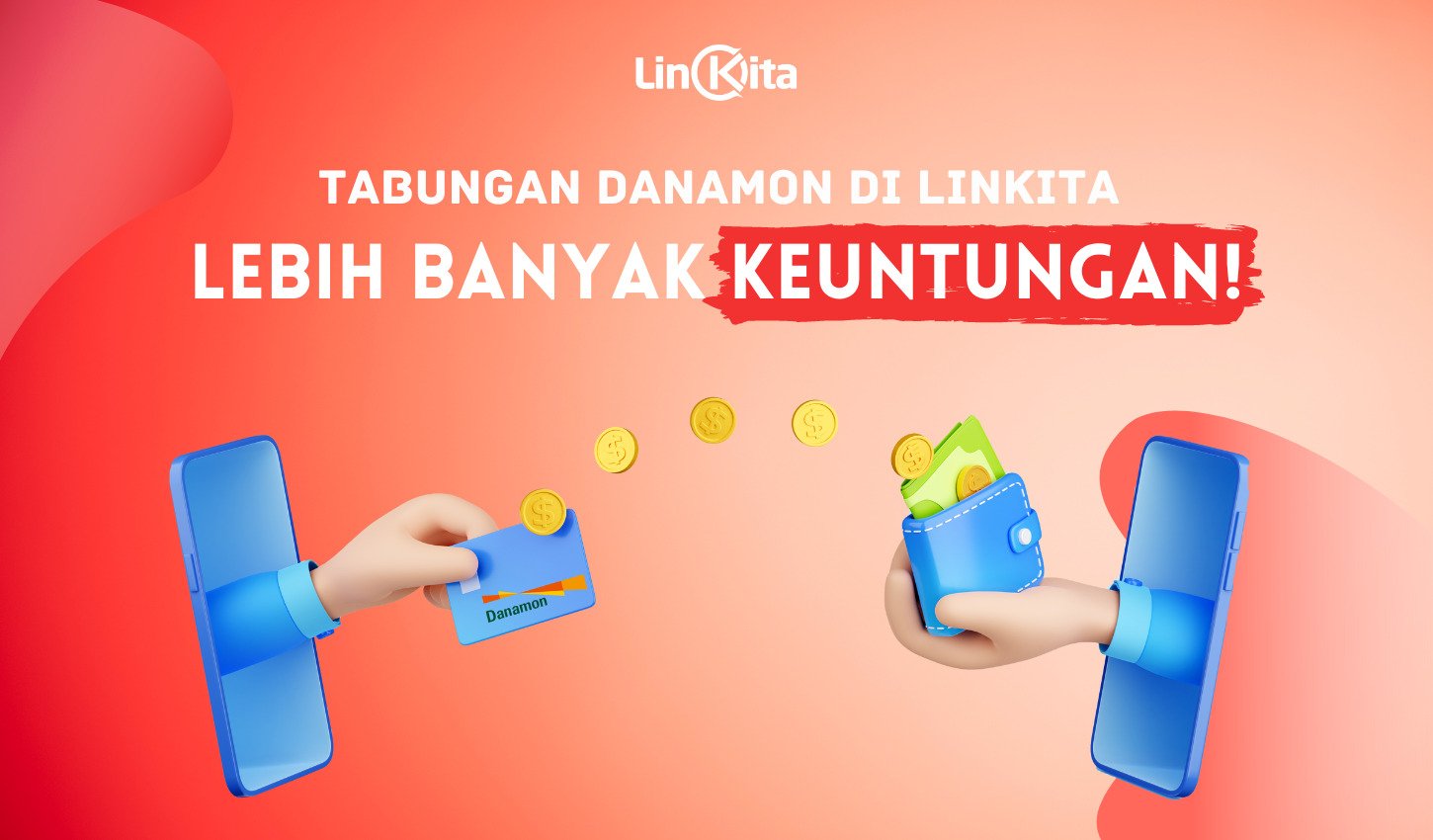 Tabungan Danamon di LinkPedia, Lebih Banyak Keuntungan